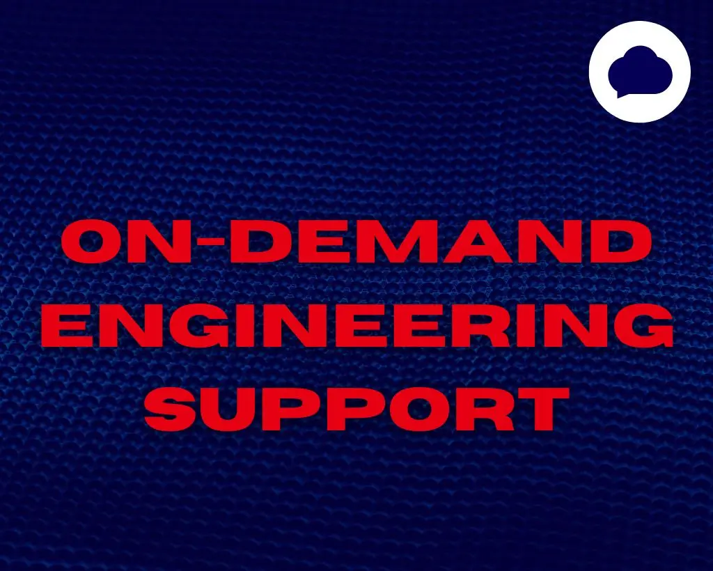 Available When You Need It: On-Demand Engineering Support